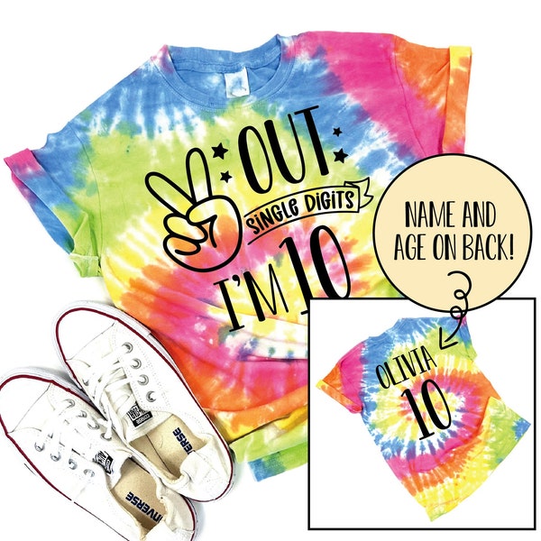 Peace Out Single Digits I'm 10 Tie Dye Shirt, 10th Birthday Shirt, Birthday Girl Shirt, Birthday Party Shirt Girl Tween Birthday Shirt