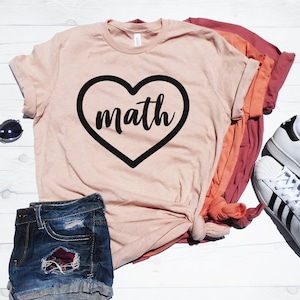 Math Teacher Shirt, Womens Teacher Shirt, Gift For Math Teacher - Mathlete - Math Fan - Math Teacher - Heart Math Shirt - Love Math Shirt