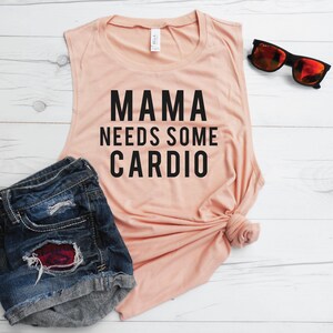 Mama Needs Some Cardio Tank, Mom Muscle Tank, Mom Workout Muscle Tee, Muscle Cut Tank, Deep Cut Tank Mama, Mom Running Shirt, Marathon Tank