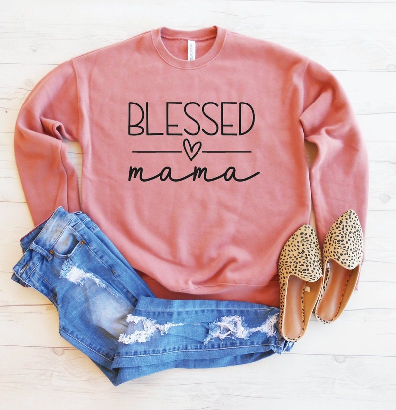 blessed mama sweatshirt