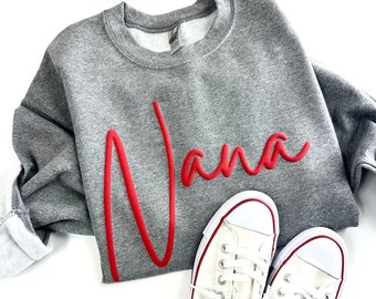 Embossed Nana Sweatshirt, Custom Nana Shirt, Nana Puff Sweatshirt, Gift for Nana, New Grandma Gift, Grandmother Gift, Nana Reveal Shirt