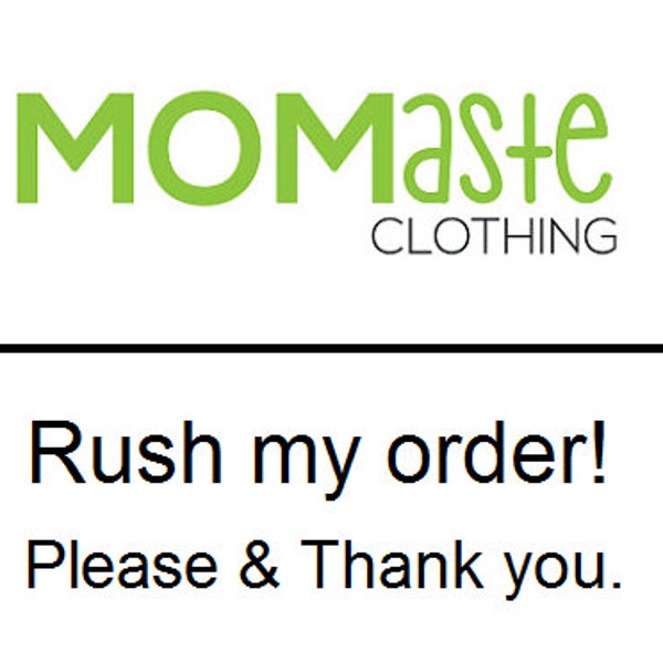 Momaste Clothing - Rush Service