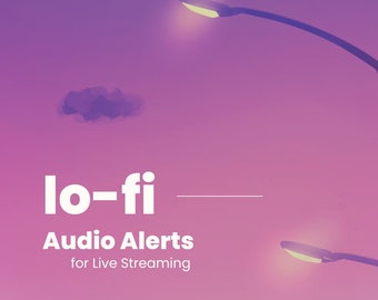 Twitch Sound Alerts - LoFi (notifications, transitions, sound effects for streamers)