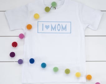 I Love Mom Shirt // I Love Mom Bodysuit