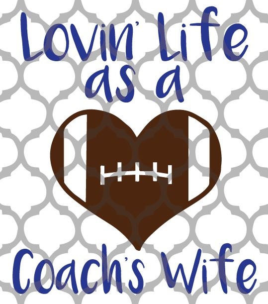 Download Lovin' Life as a Coach's Wife SVG Cut File | Etsy