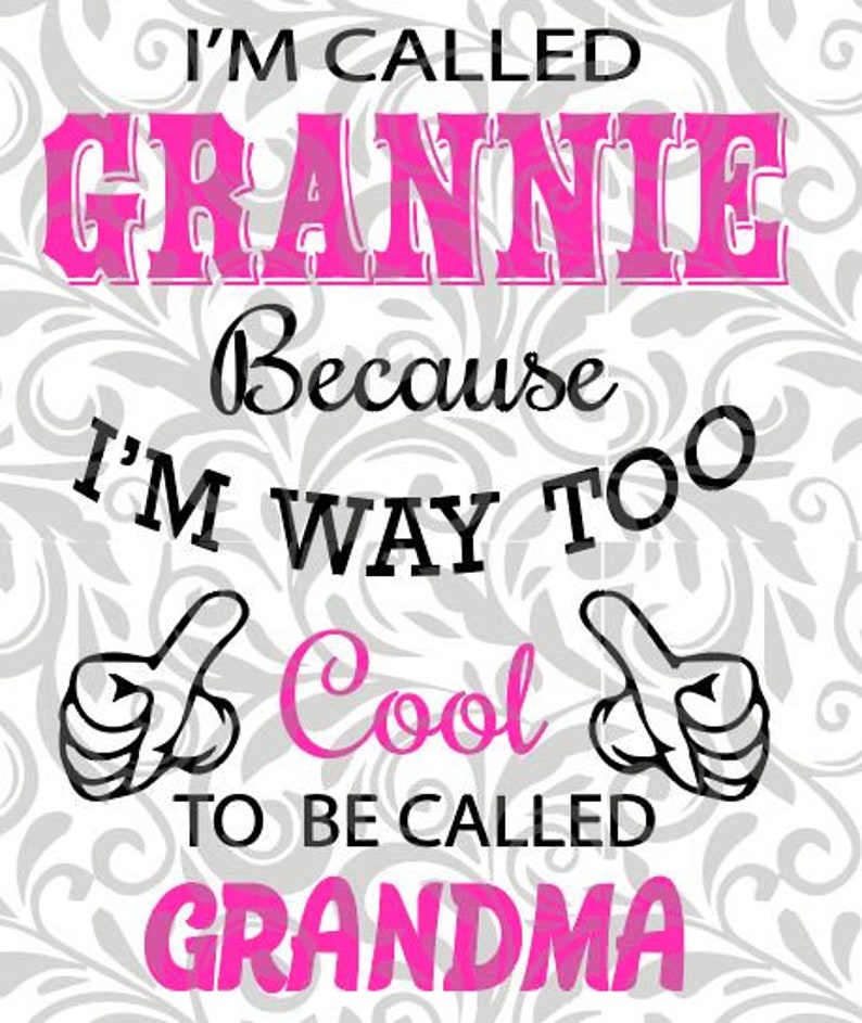Download Too Cool to be Called Grandma SVG Cut File Silhouette ...