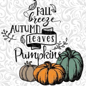 May include: Black and white graphic design with the text "Fall breeze autumn leaves pumpkins". The design features three pumpkins, one orange, one green, and one brown.