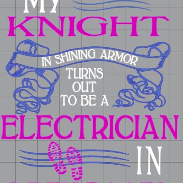 Knight in Shining Armor-Dirty Boots, Electrician SVG, Cut File