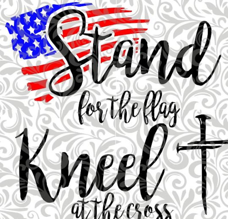 Red White and Blue Stand for the Flag Kneel at the Cross Etsy