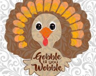 Gobble til you Wobble, DXF, Studio SVG Cut File