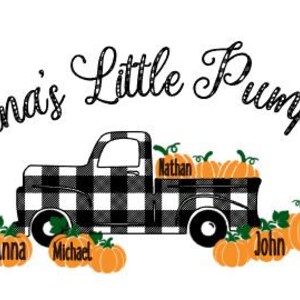 May include: A black and white checkered pickup truck with pumpkins in the bed. The pumpkins are labeled with the names "Nathan", "John", "Anna", and "Michael". The text "Nana's Little Pumpkins" is written above the truck.