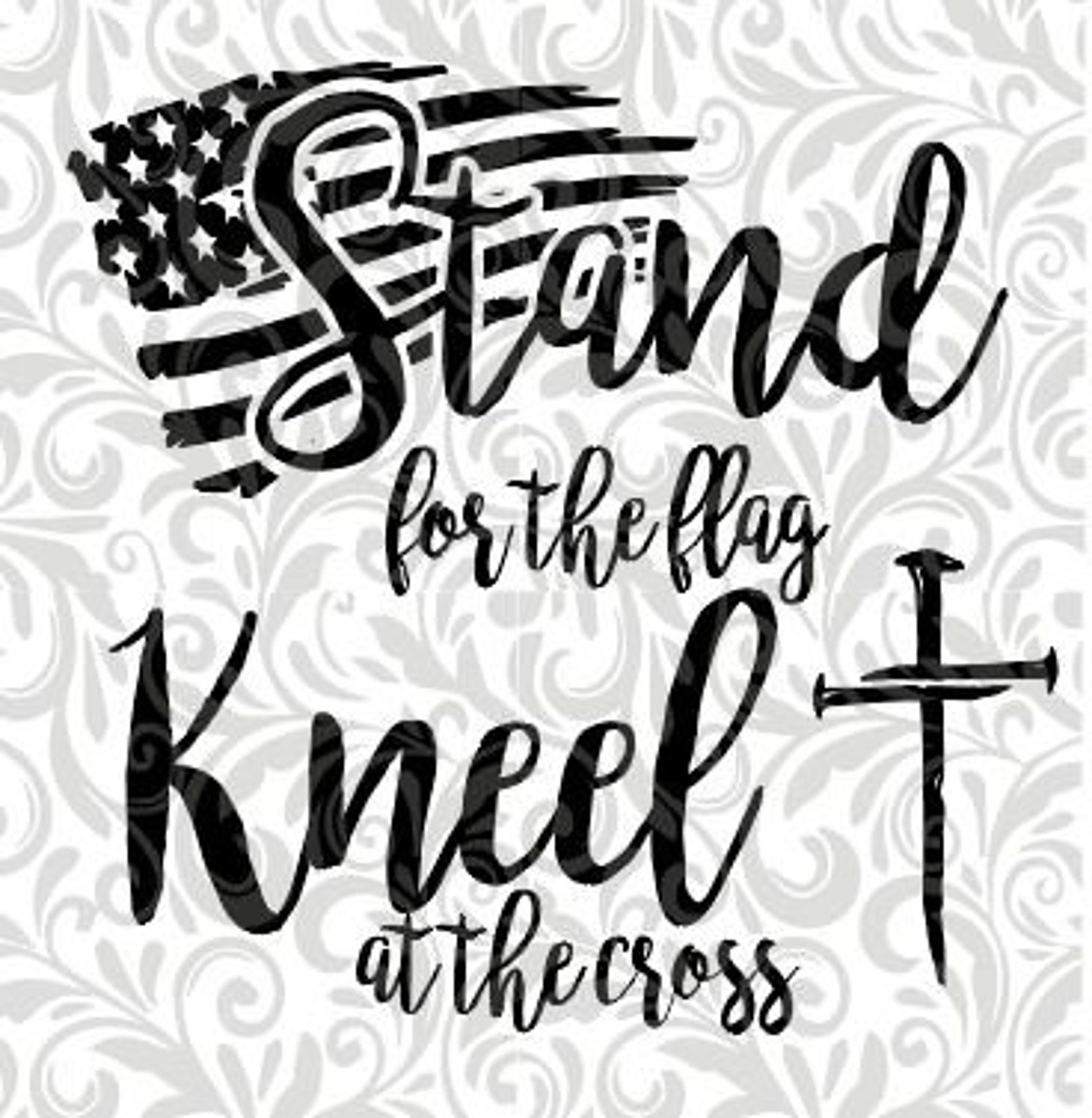 Stand for the Flag Kneel at the Cross Cut File SVG DXF | Etsy