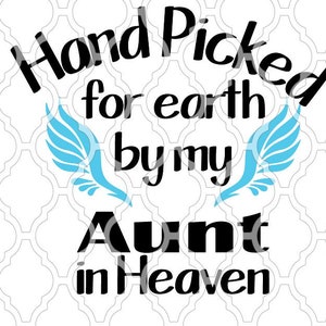 Scelto a mano per la terra da mia zia in cielo, ali, angelo, SVG, DXF file tagliato.  pdf, eps, jpeg.   Cricut, silhouette, ferro su stampa transfer.