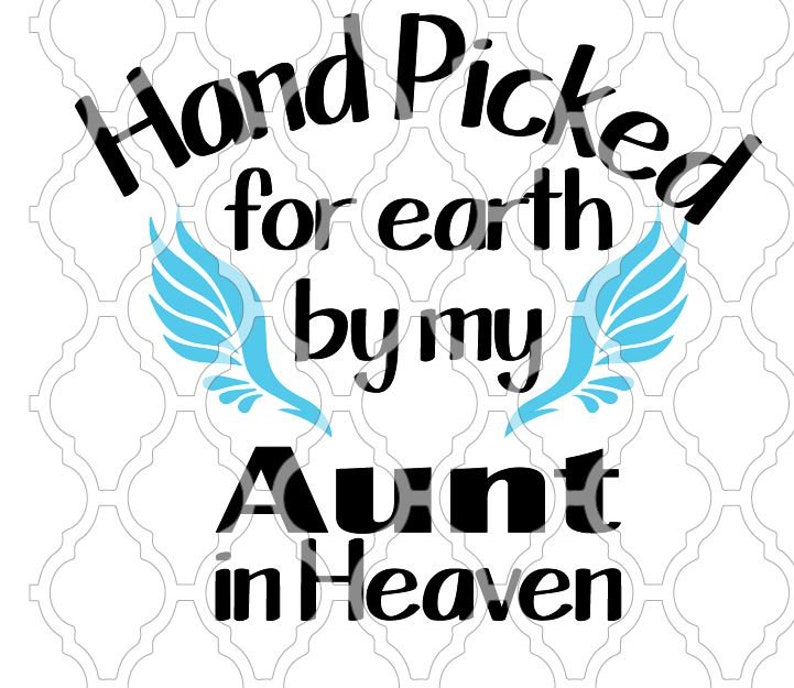 Download Hand Picked for earth by my aunt in heaven wings angel SVG ...