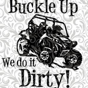 Attachez votre ceinture, nous le faisons Dirty mud buggy SVG, PNG Cricut, Silhouette, Sublimation, boue, VTT, bois amusant