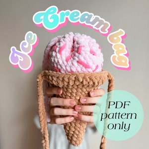 NO-SEW crochet PATTERN: Crochet Ice Cream Bag Pattern - Plush Yarn Crochet Tutorial, Cute Ice Cream Purse for Girls of All Ages