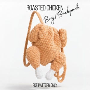 Crochet Roasted Chicken/Turkey Bag/Backpack 2in1 Pattern (PDF Pattern)