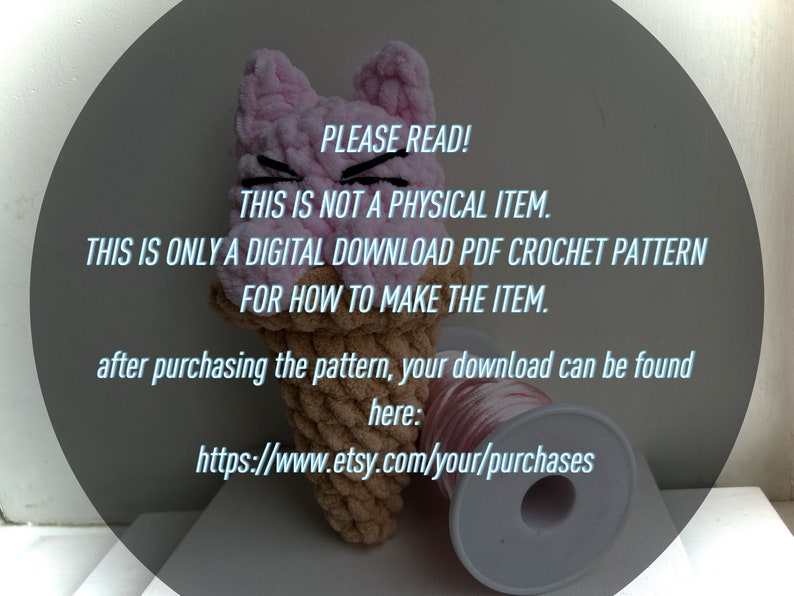 May include: A crochet pattern for a pink and brown ice cream cone toy. The pattern is a digital download PDF and is not a physical item. The text on the image reads "PLEASE READ! THIS IS NOT A PHYSICAL ITEM. THIS IS ONLY A DIGITAL DOWNLOAD PDF CROCHET PATTERN FOR HOW TO MAKE THE ITEM. after purchasing the pattern, your download can be found here: https://www.etsy.com/your/purchases"