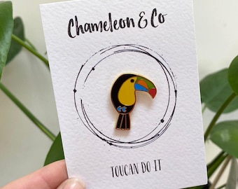 Toucan Do It Enamel Pin Badge