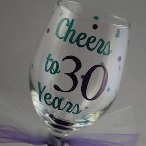 Glitter Wine Glass, Glitter Dipped Wine Glass, Cheers to 30 Years , Funny Wine Glass, Birthday Gift, 30th Birthday Gift