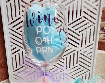 Gift for nurse, nurse gift, RN gift, nurse appreciation, funny nurse gift, q4h nurse, medical theme wine glass, nurse wine glass, funny gift