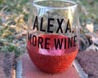 Funny Wine Gift, Funny Wine Glasses, Glitter Wine Glasses, Glitter Dipped, Alexa More Wine, Funny Wine Glass, Glitter Wine Glass, Alexa Gift