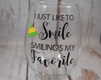 Elf Movie Gift, Funny Wine Glass, Christmas Wine Glass, Christmas Gift, Smiling's My Favorite, Christmas Wine Gift, Funny Christmas Wine