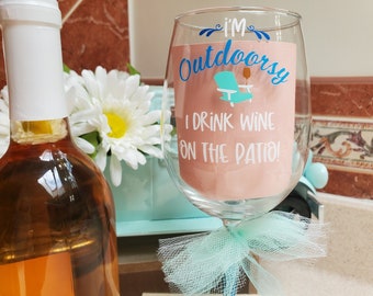 Glitter Wine Glass, Outdoorsy Wine Glass, Funny Wine Glass, Birthday Gift, Outdoorsy, I'm Outdoorsy, Drink on Patio