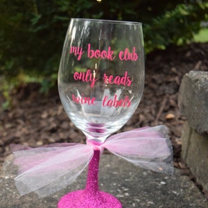 Glitter Wine Glass, Glitter Dipped Wine Glass, My Book Club Only Reads Wine Labels, Funny Wine Glass, Book Club Wine Glass