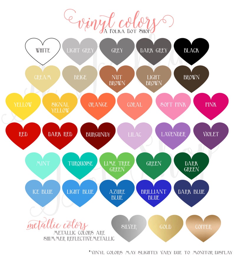 May include: A chart of vinyl and metallic colors for crafting. The colors are displayed in heart shapes. The vinyl colors include white, light grey, grey, dark grey, black, cream, beige, nut brown, light brown, brown, yellow, signal yellow, orange, coral, soft pink, pink, red, dark red, burgundy, lilac, lavender, violet, mint, turquoise, lime tree green, green, dark green, ice blue, light blue, azure blue, brilliant blue, and dark blue. The metallic colors include silver, gold, and copper.