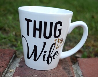 Funny Coffee Mug, Thug Wife, Future Bride Cup, Bride To Be Gift, Engagement Gift, Just Engaged, Engagement Party Gift, Funny Wife Gift