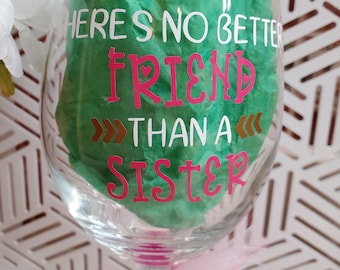 Sister wine glass,Sister wine glass, wine themed glass,Funny Glass, Funny Wine Gift, Glitter Wine Glass, Glitter Dipped, Funny Wine Glasses