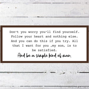 Simple Man Sign | Simple Kind of Man Lyric Sign | Nursery Sign | Farmhouse Decor | Housewarming Present | Wood Sign