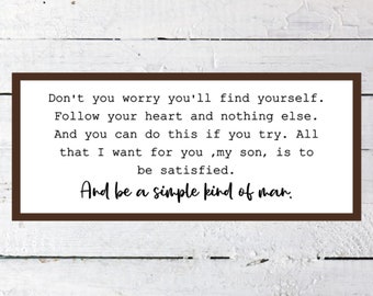 Simple Man Sign | Simple Kind of Man Lyric Sign | Nursery Sign | Farmhouse Decor | Housewarming Present | Wood Sign