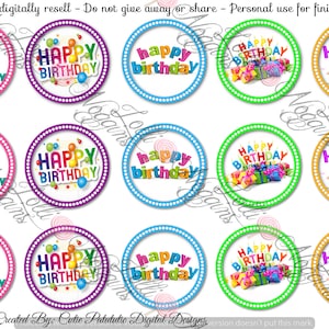 May include: A set of 15 printable cupcake toppers featuring colorful birthday designs. Each topper has a white background with a circle border and the text "Happy Birthday" in various colors and fonts. Some toppers feature balloons, confetti, and presents.