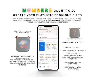 May include: An educational image with the text "NUMBERS COUNT TO 20" and "CREATE YOTO PLAYLISTS FROM OUR FILES." It features a smartphone displaying playlists, a digital clock, and a digital number 7. The image promotes audio and pixel art files for learning.