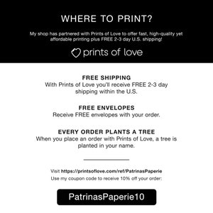 May include: A graphic with the text "WHERE TO PRINT?" and a heart with the text "prints of love". The graphic also includes the text "FREE SHIPPING", "FREE ENVELOPES", and "EVERY ORDER PLANTS A TREE". The graphic also includes a link to a website and a coupon code: "PatrinasPaperie10".