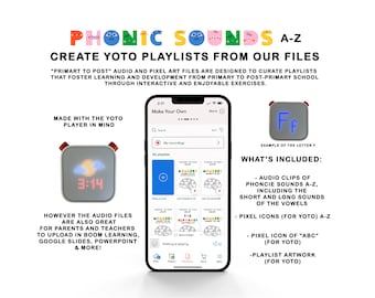 May include: A colorful illustration of a Yoto player with the text "Phonic Sounds A-Z" and "Create Yoto Playlists from our files". The image also shows a phone screen with the Yoto app and an example of a letter F with a blue background.