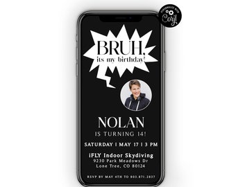 Bruh It's My Birthday Invitation Template, Bruh Birthday Party Invite, Photo Invitation, Teen's Birthday, Electronic Invite,Kid's Invitation