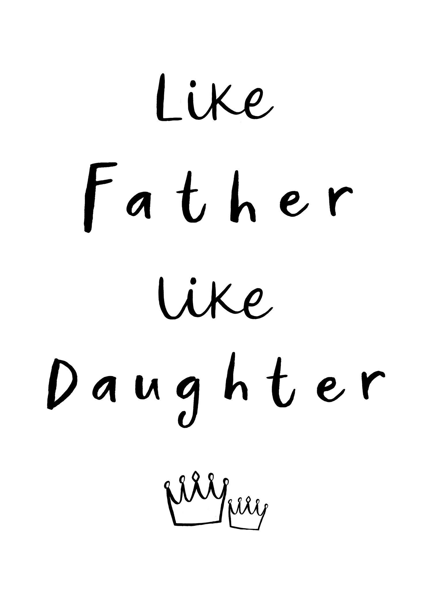 Print 'like Father Like Daughter' Family Abba Father Etsy