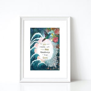 Fine Art Print 'My deep need calls out to the Deep Kindness of Your Love' Psalm 42 Hummingbird Waves Garden Roses Mixed Media Art A5 A4 A3