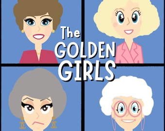 Peut inclure: Une illustration numérique des quatre personnages principaux de la série télévisée Golden Girls. Les personnages sont Dorothy, Rose, Blanche et Sophia. L'illustration est de style cartoon et présente les personnages dans leurs tenues emblématiques. Le texte "The Golden Girls" est écrit en gros caractères gras sous les personnages.