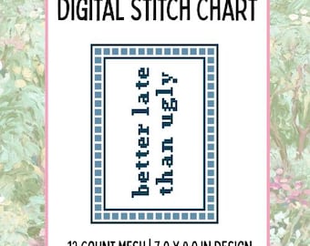 Better Late Than Ugly Digital Needlepoint Canvas