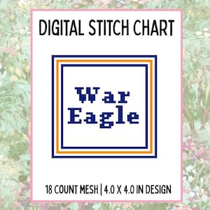 May include: Digital stitch chart with the text "DIGITAL STITCH CHART" at the top. The design features the words "War Eagle" in a pixelated font, within a blue and orange bordered square. The design is 4.0 x 4.0 inches.