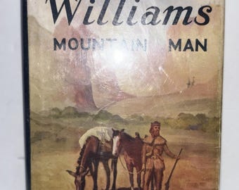 Old Bill Williams: Mountain Man Alpheus H. Favour 1936 First Edition