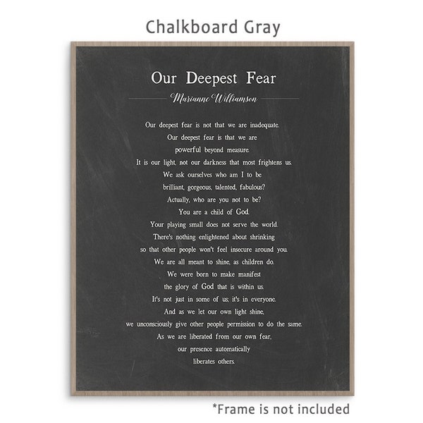 Our Deepest Fear poem by American poet Marianne Williamson motivational wall art print poster with multiple color and frame options.