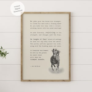 May include: A black and white printable art print with a quote about strength and courage. The quote reads, "Do you give the horse his strength, or clothe his neck with a flowing mane? Do you make him leap like a locust, striking terror with his proud snorting?"