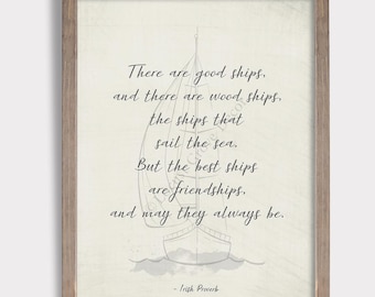 Irish Proverb nautical friendship poem | art print poster with framing options | the best ships are friendships and may they always be