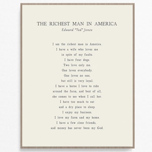 The Richest Man In America Quote by Edward Ted Jones art print poster available in multiple background colors and framing options