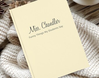 Teacher Journal Hardcover Notebook with Name and Your Custom Text, Teacher or Paraprofessional Appreciation Gift, Nurse or Administrator Day